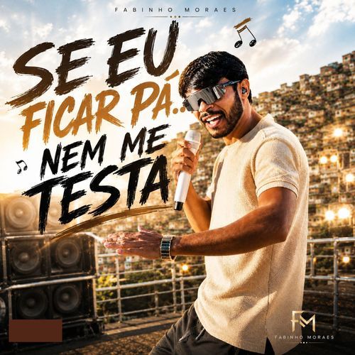 Se Eu Ficar Pá.. Nem Me Testa