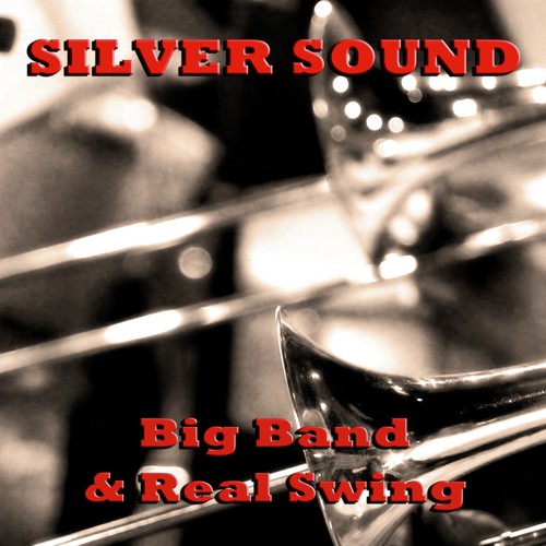 Silver Sound: Big Band & Real Swing