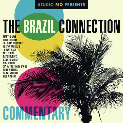Studio Rio Presents: The Brazil Connection (Commentary Album)