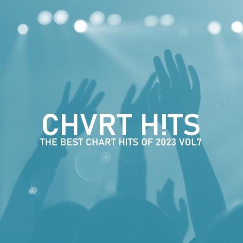 THE BEST CHART HITS OF 2023, VOL. 7