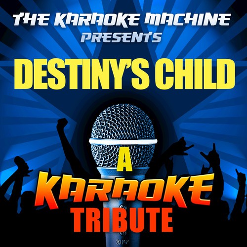 Say My Name (Destiny's Child Karaoke Tribute)