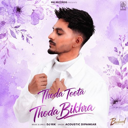 Thoda Toota Thoda Bikhra