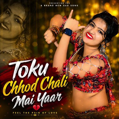 Toku Chhod Chali Mai Yaar