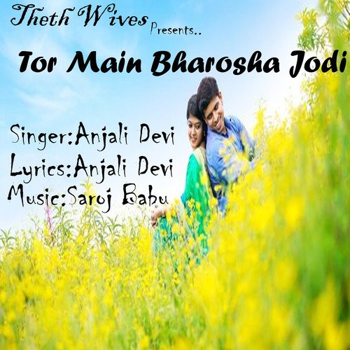 Tor Main Bharosha Jodi (Nagpuri)