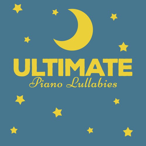 Ultimate Piano Lullabies