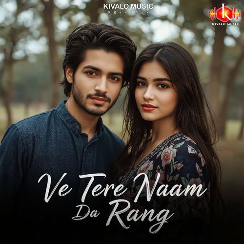 Ve Tere Naam Da Rang