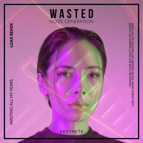 Wasted (LoaX Remix)