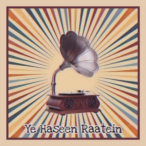 Ye Haseen Raatein