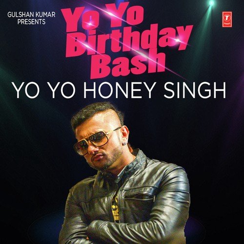 Yo Yo Birthday Bash - Yo Yo Honey Singh
