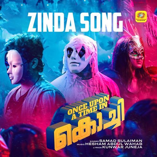 ZINDA SONG (From "Once Upon A Time In Kochi")