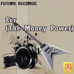 Zor The Money Power