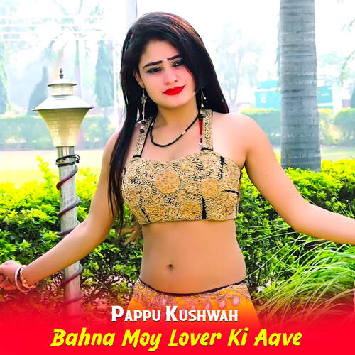 Bahna Moy Lover Ki Aave