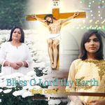 Bless O lord thy Earth