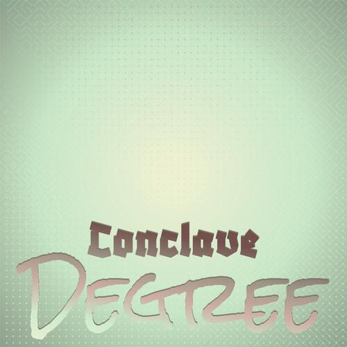 Conclave Degree