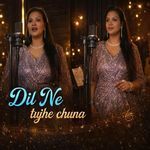 Dil Ne Tujhe Chuna