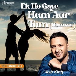 Ek Ho Gaye Hum Aur Tum (Humma) - Unwind Version-GyInfB59bUI