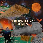 Goin' Home (Tropkillaz Remix)