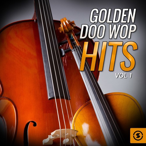 Golden Doo Wop Hits, Vol. 1