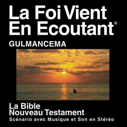 Gulmancema Du Nouveau Testament (Dramatisé) - Gulmancema Bible