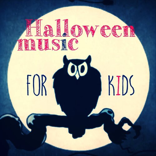 Halloween Music for Kids (Spooky Scary Halloween Music and Songs)