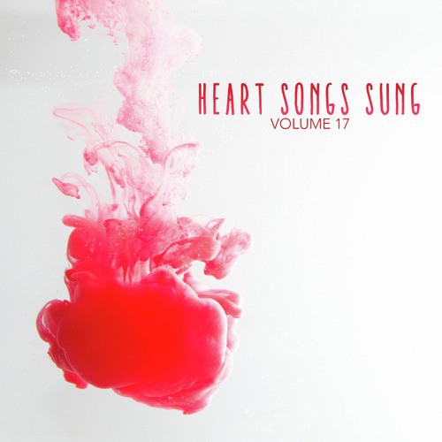 Heart Songs Sung, Vol. 17