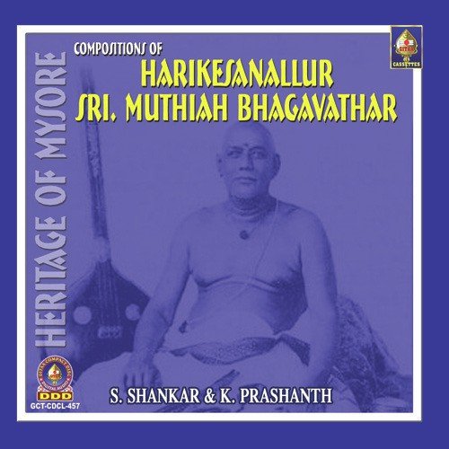 Heritage Of Mysore Compositions Of Harikesanallur Sri Muthiah Bhagavathar