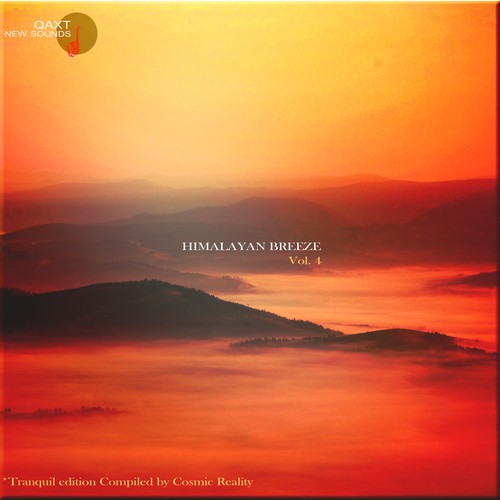 Himalayan Breeze, Vol. 4 (Tranquil Edition Compiled by Cosmic Reality) [QAXT New Sounds]
