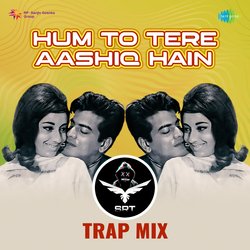 Hum To Tere Aashiq Hain - SRT Trap Mix-PQkZBBp9dUM