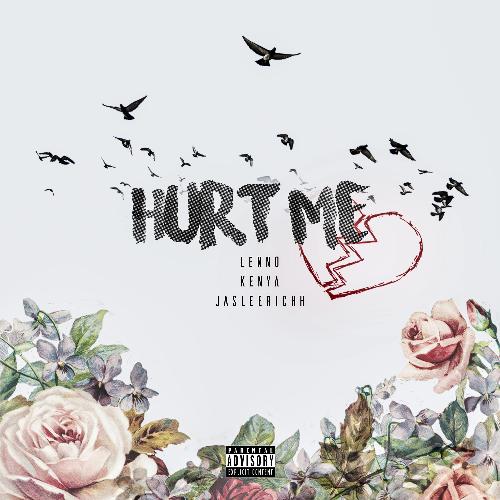 Hurt Me (feat. Kenya & JasleeRichh)