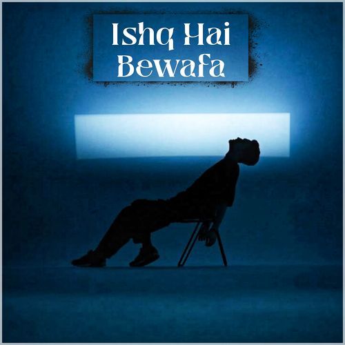 Ishq Hai Bewafa
