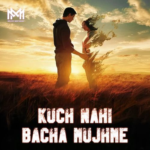 Kuch Nahi Bacha Mujhme