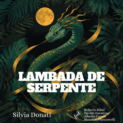 Lambada De Serpente (feat. Roberto Rossi, Davide Garattoni, Alberto Capelli & Maurizio Piancastelli)
