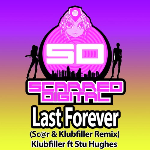 Last Forever (Sc@r & Klubfiller Remix)