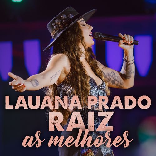 Lauana Prado - Raiz | As Melhores