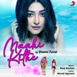 Maahi Kithe by Bhoomi Trivedi, Raaj Aashoo, Murali Agarwal