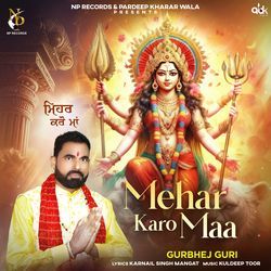 Mehar Karo Maa-CVsoUxlUXUQ