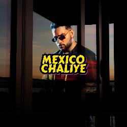 Mexico Chaliye Dj 1E