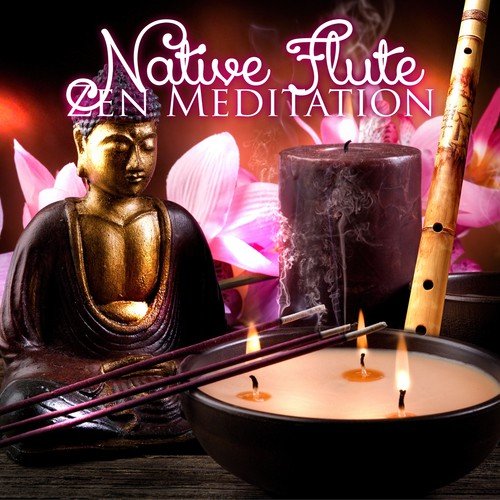 Native Flute Zen Meditation – Sounds of Nature, Flute Music, Concentration, Natural Remedy, Peaceful Music