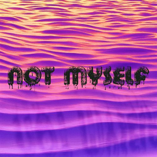 Not Myself