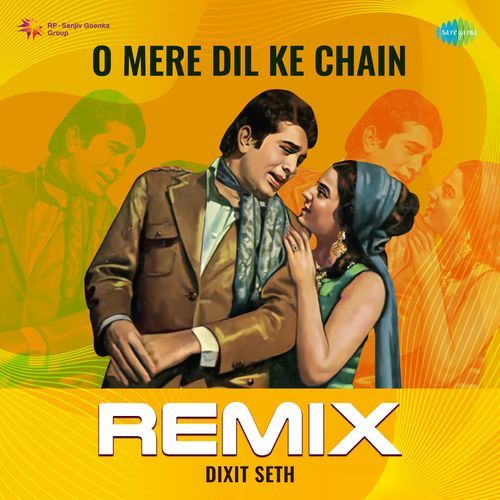 O Mere Dil Ke Chain - Remix