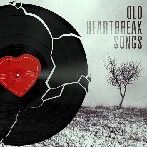 Old Heartbreak Songs