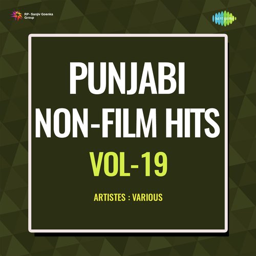Punjabi Non - Film Hits Vol - 19