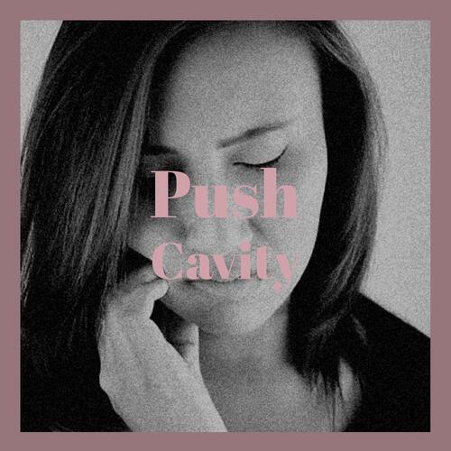 Push Cavity