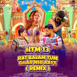 Rat Balam Tum Ghar Nhi Aaye (Htm13 ) Remix-Ax86ejUFdEc