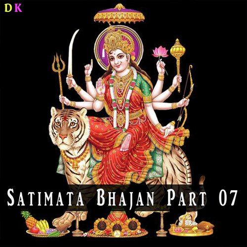 Satimata Bhajan, Pt. 7