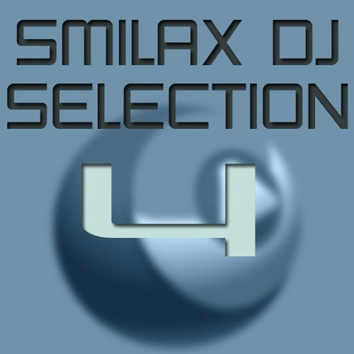 Smilax Dj Selection Vol. 4