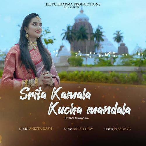 Srita Kamala Kucha Mandala Sri Gita Govindam