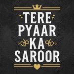 Tere Pyaar Ka Saroor