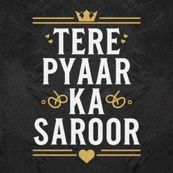 Tere Pyaar Ka Saroor-CScPQRFEAlY