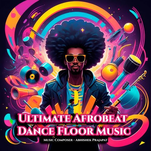 Ultimate Afrobeat Dance Floor Music